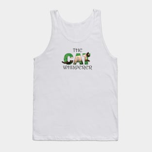 The Cat Whisperer - siamese cat oil painting word art Tank Top